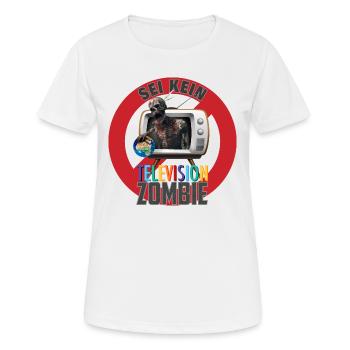 Sei kein Television Zombie TV Zombie - Frauen T-Shirt atmungsaktiv - Weiß - Vorne - AI Model Female 172 dark (172cm)