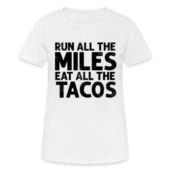 Lauf Alle Kilometer Iss Alle Tacos Lustiger Läufer - Frauen T-Shirt atmungsaktiv - Weiß - Vorne - AI Model Female 172 dark (172cm)