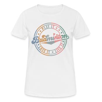 Badminton (Play It - Love It - Live It - Edition) - T-shirt respirant Femme - blanc - Devant - AI Model Female 172 dark (172cm)
