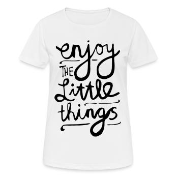 Genießen Sie die Zitatgrafik - Frauen T-Shirt atmungsaktiv - Weiß - Vorne - AI Model Female 172 dark (172cm)