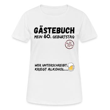 60. Geburtstag Gästebuch Party 60 Jahre - Frauen T-Shirt atmungsaktiv - Weiß - Vorne - AI Model Female 172 dark (172cm)
