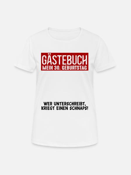 30. Geburtstag Gästebuch Party 30 Jahre Gästeliste - Frauen T-Shirt atmungsaktiv - Weiß