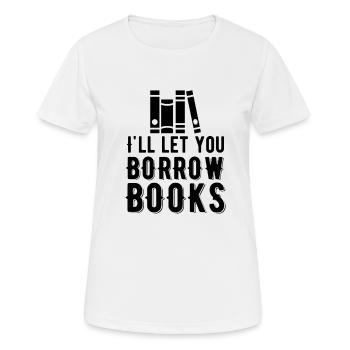 Bibliothek Ich Verleihe Bücher - Frauen T-Shirt atmungsaktiv - Weiß - Vorne - AI Model Female 172 dark (172cm)