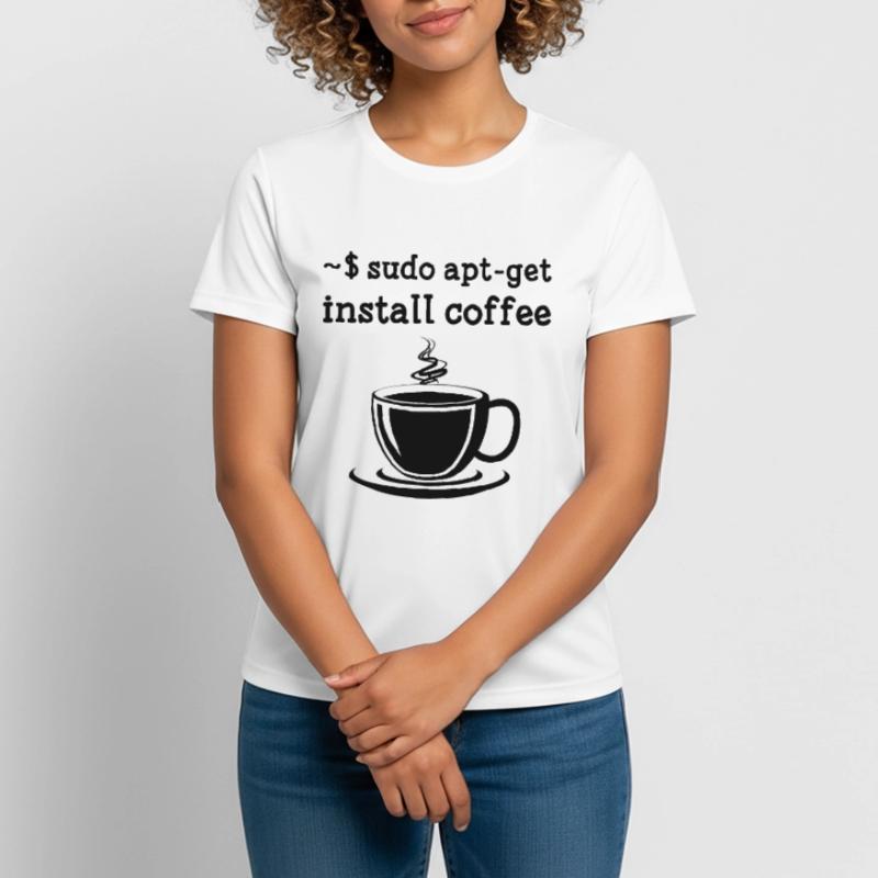 Sudo Apt-Get Install Coffee Linux Frauen T-Shirt atmungsaktiv