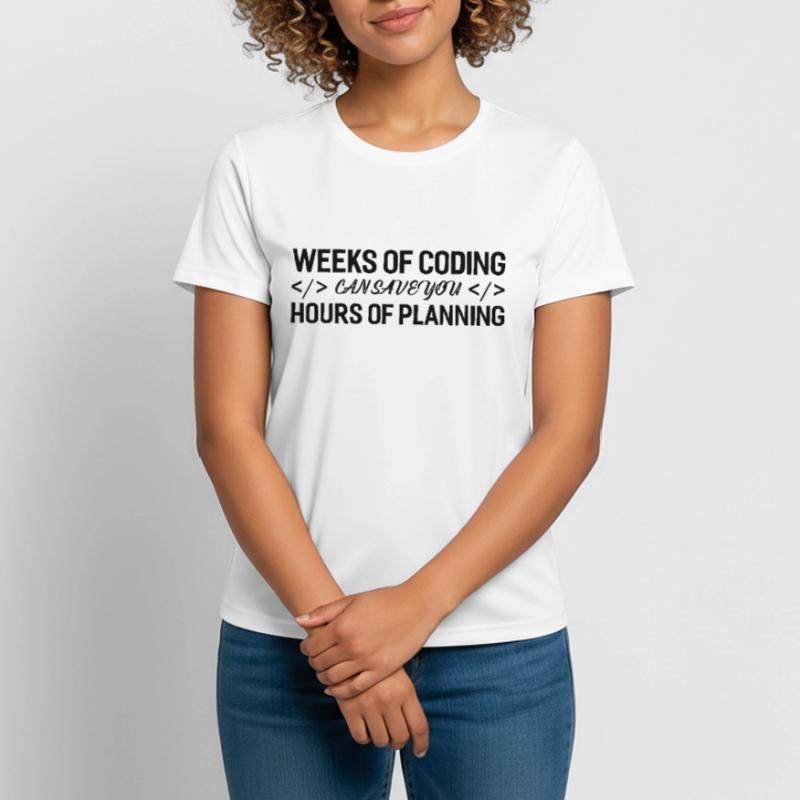 Programmierer Wochen Von Coding Frauen T-Shirt atmungsaktiv