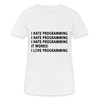 Programmierer Ich Hasse Programmieren - Frauen T-Shirt atmungsaktiv - Weiß - Vorne - AI Model Female 172 dark (172cm)