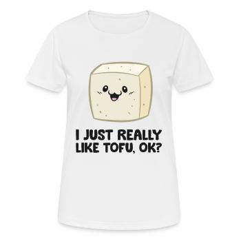 J’aime vraiment le tofu, d’accord? La nourriture végétalienne aime le tofu - T-shirt respirant Femme - blanc - Devant - AI Model Female 172 dark (172cm)