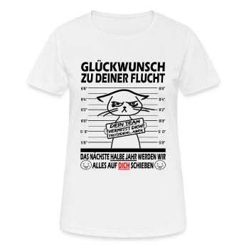 Glückwunsch zur Flucht Verräter - Jobwechsel - Frauen T-Shirt atmungsaktiv - Weiß - Vorne - AI Model Female 172 dark (172cm)