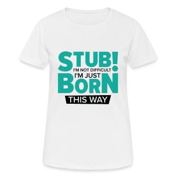 Stubborn Born This Way Attitude Stubbornness - Women's Breathable T-Shirt - white - Front - AI Model Female 172 dark (172cm)