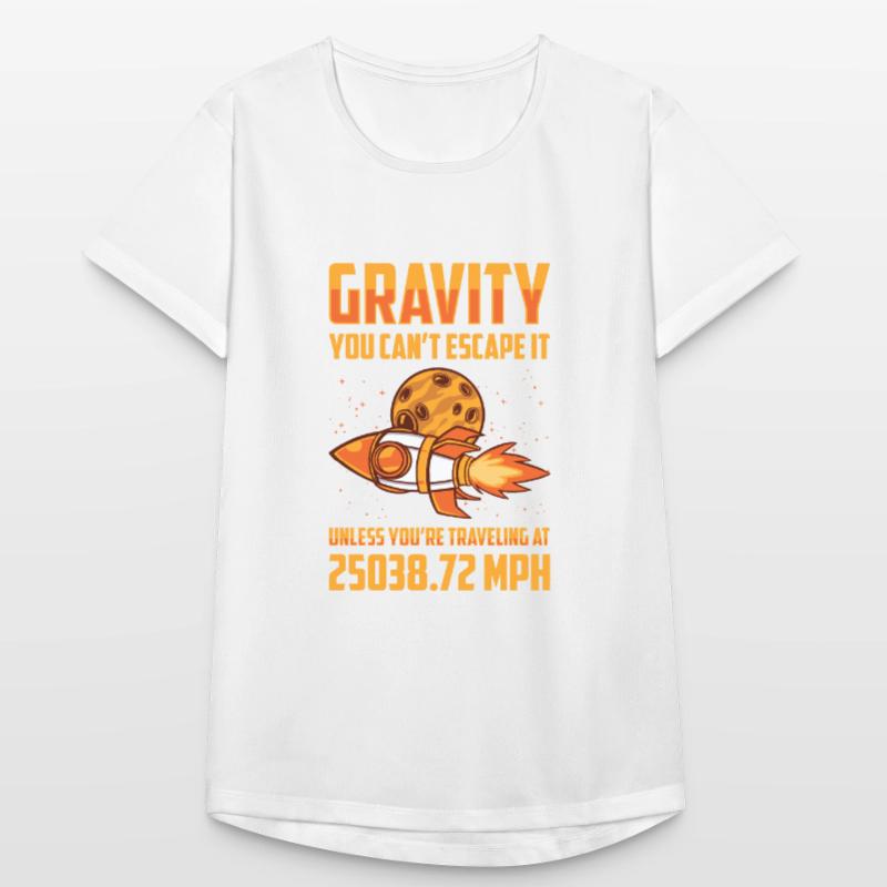 Rocket Science Scientist Gravity Vous pouvez utiliser le T-shirt respirant Femme