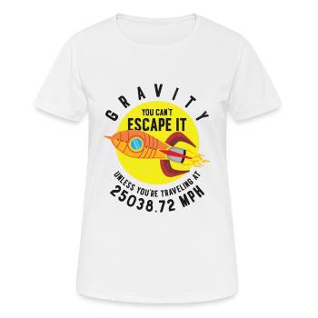 Rocket Science Scientist Gravity Sie können der - Frauen T-Shirt atmungsaktiv - Weiß - Vorne - AI Model Female 172 dark (172cm)