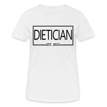 Dietician Est. 2023 Graduated Dietician Student - Women's Breathable T-Shirt - white - Front - AI Model Female 172 dark (172cm)