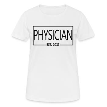 Physician Est. 2023 Graduated Physician Student - Women's Breathable T-Shirt - white - Front - AI Model Female 172 dark (172cm)