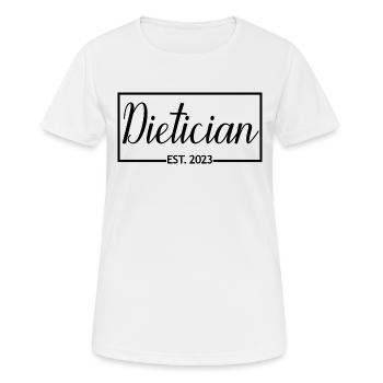 Dietician Est. 2023 Graduated Dietician Student - Women's Breathable T-Shirt - white - Front - AI Model Female 172 dark (172cm)