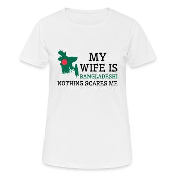 Nothing Scares Me Bangladeshi Wife Bangladesh - Women's Breathable T-Shirt - white - Front - AI Model Female 172 dark (172cm)