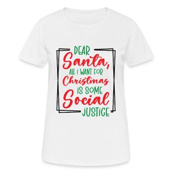 Dear Santa Social Justice Holiday Christmas Wish - Women's Breathable T-Shirt - white - Front - AI Model Female 172 dark (172cm)
