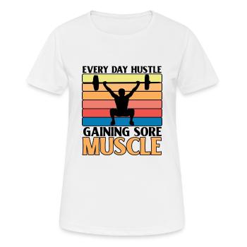 Sore Muscles Hustle Body Builder Fitness Workout - Women's Breathable T-Shirt - white - Front - AI Model Female 172 dark (172cm)