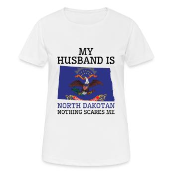 Nichts macht mir Angst North Dakotan Husband - Frauen T-Shirt atmungsaktiv - Weiß - Vorne - AI Model Female 172 dark (172cm)