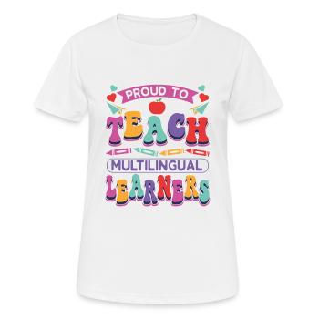 ESL-Lehrer Englisch Mehrsprachiger Lehrer für - Frauen T-Shirt atmungsaktiv - Weiß - Vorne - AI Model Female 172 dark (172cm)