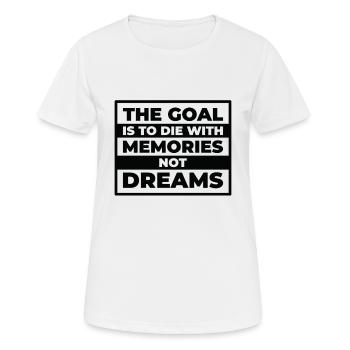 Goal Life Quotes Memories Message positif - T-shirt respirant Femme - blanc - Devant - AI Model Female 172 dark (172cm)
