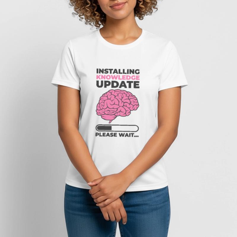 Installing Knowledge Update Student Brain Loading Women's Breathable T-Shirt
