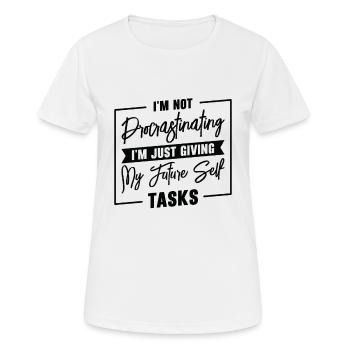 Aufschiebende Aufgaben Prokrastinierer Arbeit - Frauen T-Shirt atmungsaktiv - Weiß - Vorne - AI Model Female 172 dark (172cm)