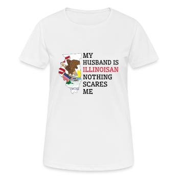 Nichts macht mir Angst Illinoisan Husband Illinois - Frauen T-Shirt atmungsaktiv - Weiß - Vorne - AI Model Female 172 dark (172cm)
