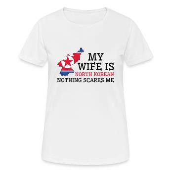 Nichts macht mir Angst Meine Frau ist Nordkorea - Frauen T-Shirt atmungsaktiv - Weiß - Vorne - AI Model Female 172 dark (172cm)