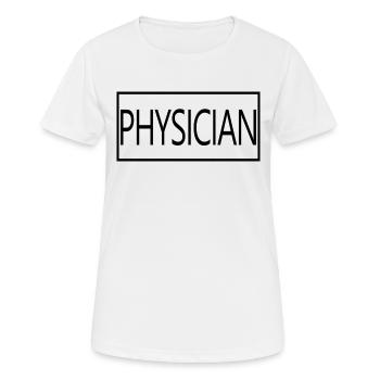 Physician Proud Graduated Physician Student - Women's Breathable T-Shirt - white - Front - AI Model Female 172 dark (172cm)