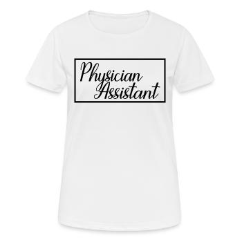 Physician Assistant Proud Physician Assistant Gift - Women's Breathable T-Shirt - white - Front - AI Model Female 172 dark (172cm)
