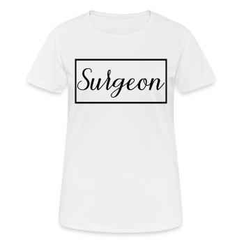 Chirurg Stolzer Absolvent Chirurg Doktor Student - Frauen T-Shirt atmungsaktiv - Weiß - Vorne - AI Model Female 172 dark (172cm)