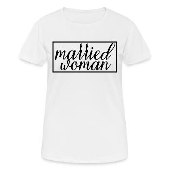 Married Woman For Bridal Shower Wedding Honeymoon - Women's Breathable T-Shirt - white - Front - AI Model Female 172 dark (172cm)