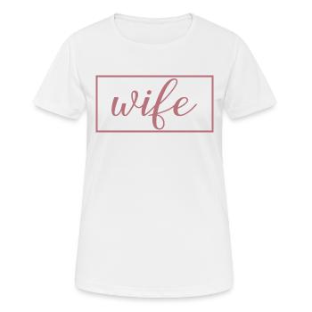 Wife Matching Couple Engagement Wedding Honeymoon - Women's Breathable T-Shirt - white - Front - AI Model Female 172 dark (172cm)