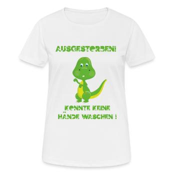 Ein lustiges Dino Hygiene Shirt mit dem Spruch Aus - Frauen T-Shirt atmungsaktiv - Weiß - Vorne - AI Model Female 172 dark (172cm)
