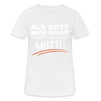 Als Gott mich schuf, brauchte er eine Mutti - Frauen T-Shirt atmungsaktiv - Weiß - Vorne - AI Model Female 172 dark (172cm)
