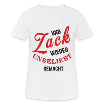 Und Zack wieder unbeliebt gemacht - Frauen T-Shirt atmungsaktiv - Weiß - Vorne - AI Model Female 172 dark (172cm)