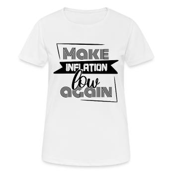 Quotes on inflation - Make Inflation low again - Women's Breathable T-Shirt - white - Front - AI Model Female 172 dark (172cm)