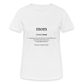 Mom (Mama) Definition Unisex T-Shirt - Frauen T-Shirt atmungsaktiv - Weiß - Vorne - AI Model Female 172 dark (172cm)