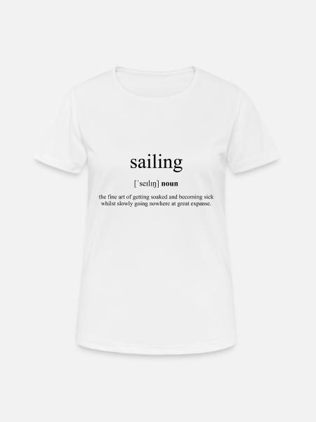 Sailing (Segeln) Definition Dictionary - Frauen T-Shirt atmungsaktiv - Weiß