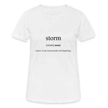 Storm (Gewitter) Definition Dictionary - Frauen T-Shirt atmungsaktiv - Weiß - Vorne - AI Model Female 172 dark (172cm)