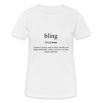 Bling (Klunker) Definition Dictionary - T-shirt respirant Femme - blanc - Devant - AI Model Female 172 dark (172cm)