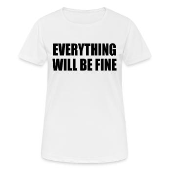 everything will be fine - T-shirt respirant Femme - blanc - Devant - AI Model Female 172 dark (172cm)