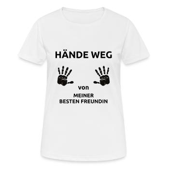 Hände weg von meiner besten Freundin Geschenk - Frauen T-Shirt atmungsaktiv - Weiß - Vorne - AI Model Female 172 dark (172cm)