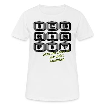 fit aber nicht anmerken schwarz - Frauen T-Shirt atmungsaktiv - Weiß - Vorne - AI Model Female 172 dark (172cm)
