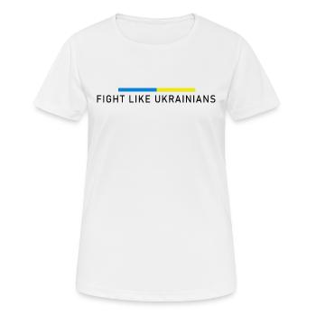 Kämpfe wie Ukrainer - Frauen T-Shirt atmungsaktiv - Weiß - Vorne - AI Model Female 172 dark (172cm)