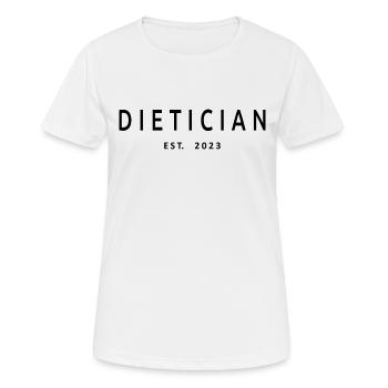 Dietician Est. 2023 Graduated Dietician Student - Women's Breathable T-Shirt - white - Front - AI Model Female 172 dark (172cm)