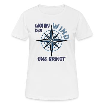 Wohin der wind uns bringt Segeln Wind Segler Boot - Frauen T-Shirt atmungsaktiv - Weiß - Vorne - AI Model Female 172 dark (172cm)
