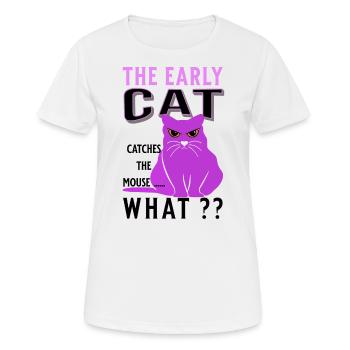 le chat précoce attrape la souris drôle de graisse de chat - T-shirt respirant Femme - blanc - Devant - AI Model Female 172 dark (172cm)