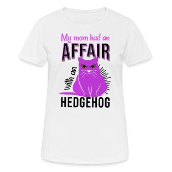 my mom had an affair with an hedgehog Katze fett - Frauen T-Shirt atmungsaktiv - Weiß - Vorne - AI Model Female 172 dark (172cm)