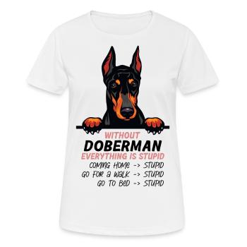 Ohne Doberman ist alles doof - Frauen T-Shirt atmungsaktiv - Weiß - Vorne - AI Model Female 172 dark (172cm)